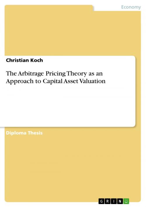 Cover of the book The Arbitrage Pricing Theory as an Approach to Capital Asset Valuation by Christian Koch, GRIN Publishing