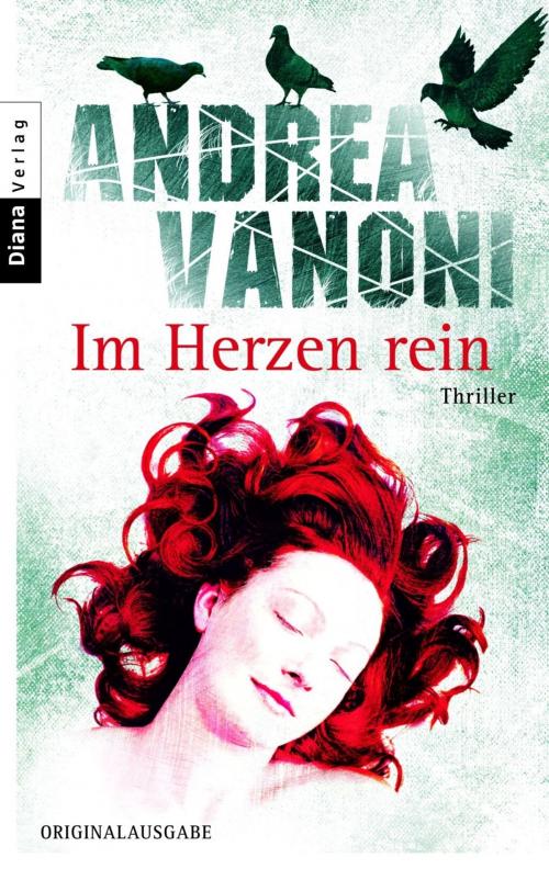 Cover of the book Im Herzen rein by Andrea Vanoni, Diana Verlag