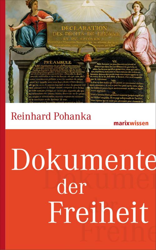 Cover of the book Dokumente der Freiheit by Reinhard Pohanka, marixverlag