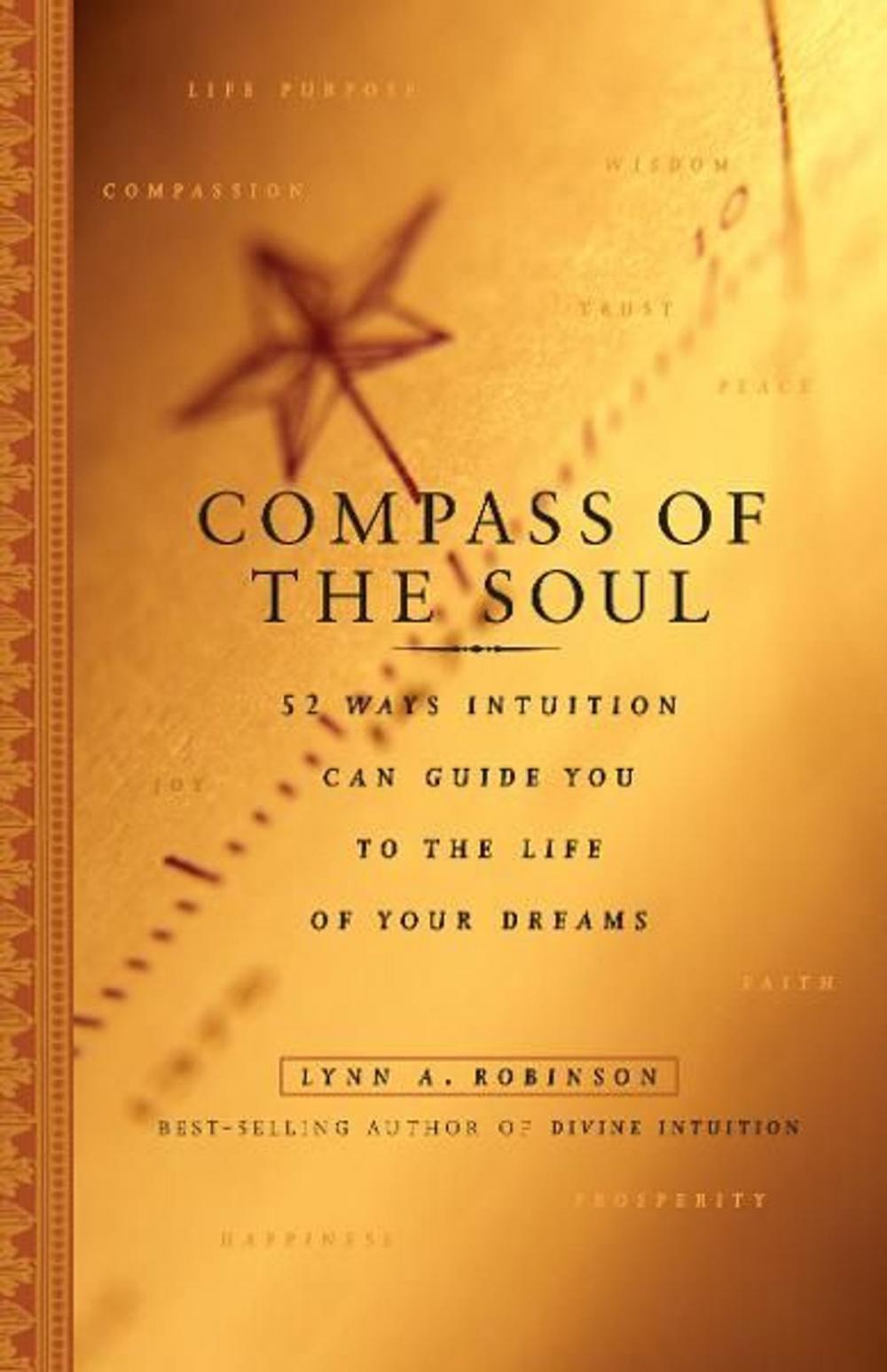 Big bigCover of Compass of the Soul: 52 Ways Intuition Can Guide You to the Life of Your Dreams