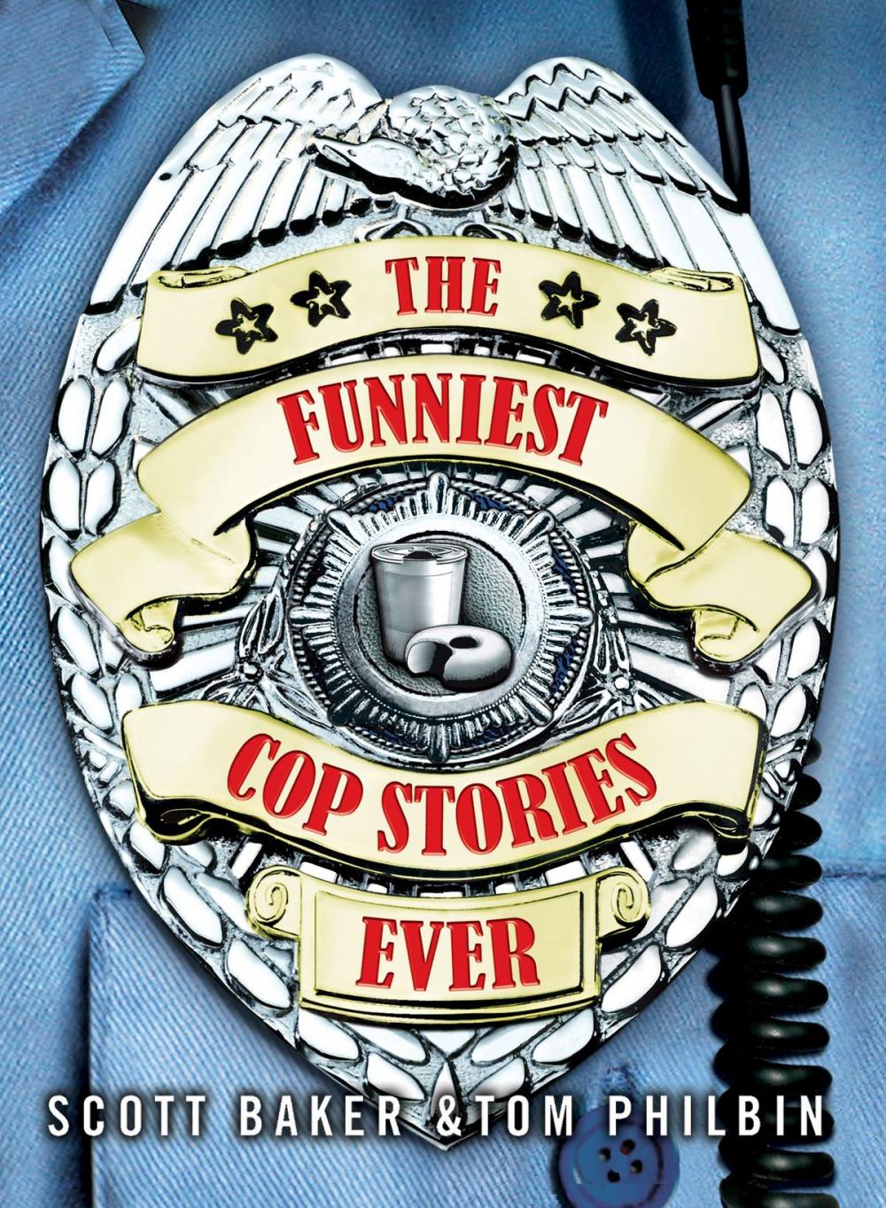 Big bigCover of The Funniest Cop Stories Ever