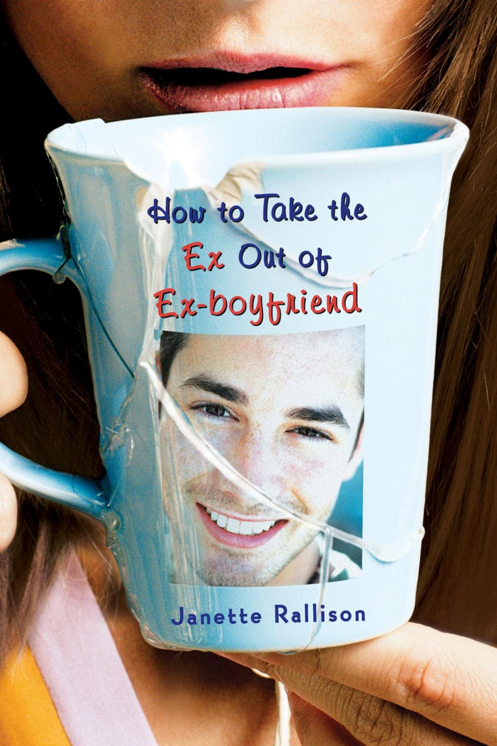 Big bigCover of How to Take the Ex Out of Ex-Boyfriend