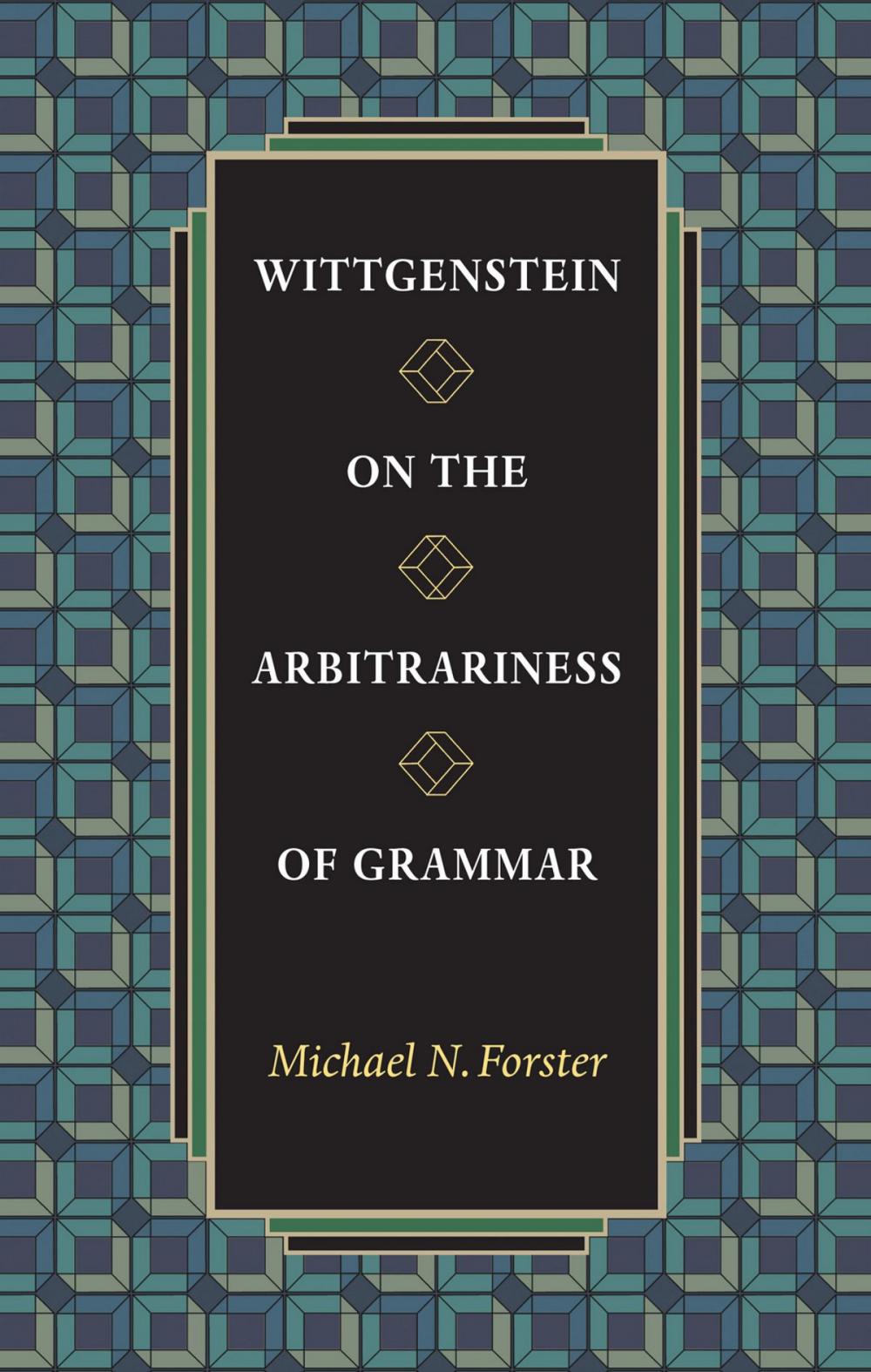 Big bigCover of Wittgenstein on the Arbitrariness of Grammar