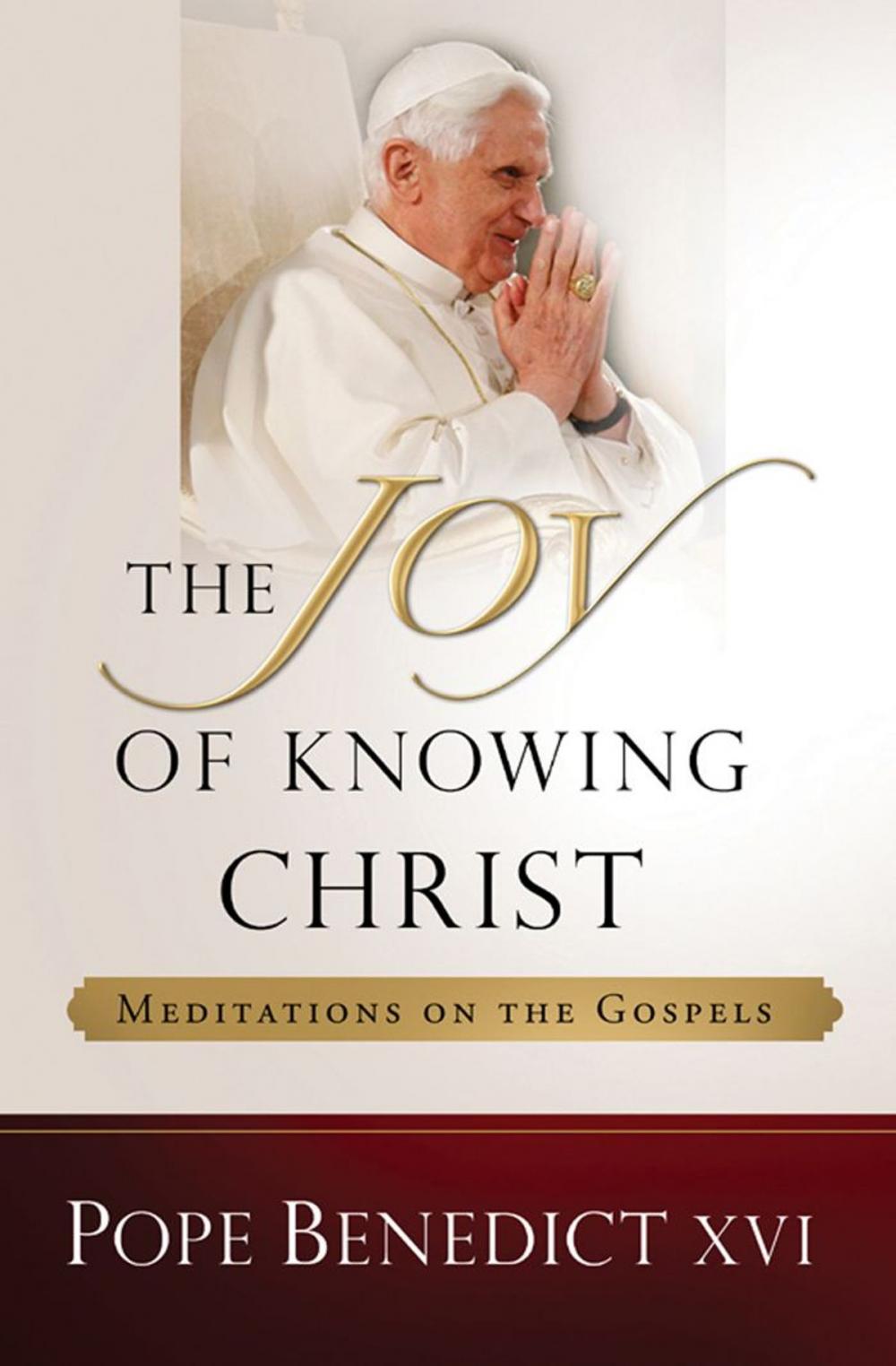Big bigCover of The Joy of Knowing Christ: Meditations on the Gospels