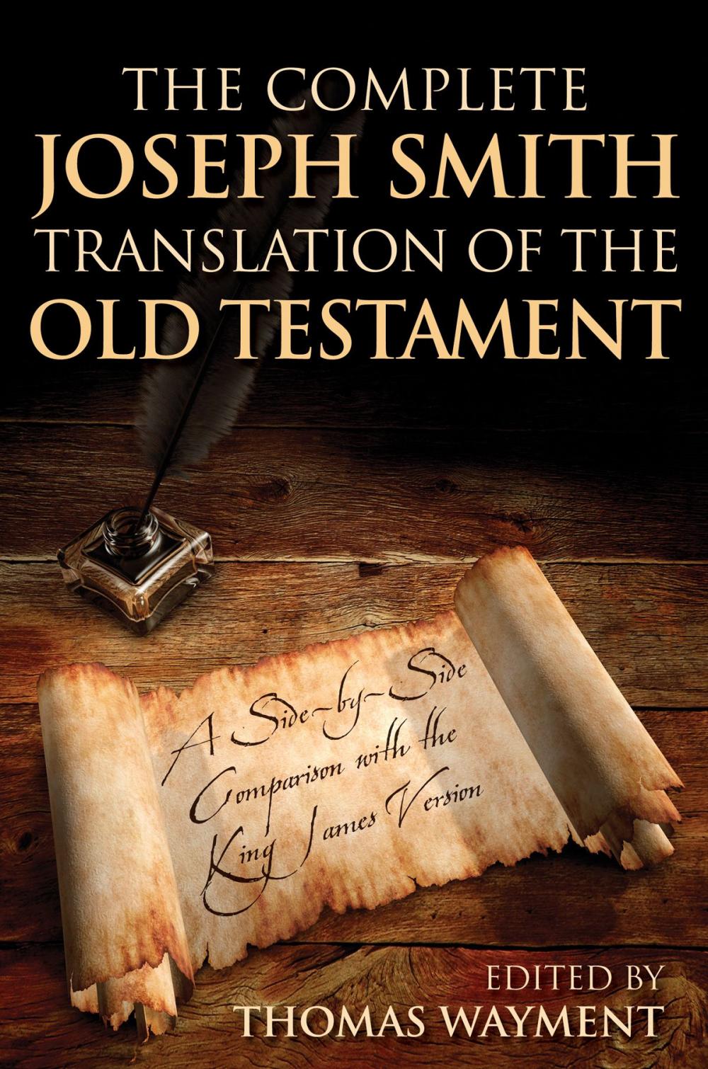 Big bigCover of The Complete Joseph Smith Translation of the Old Testament: A Side-by-Side Comparison with the King James Version