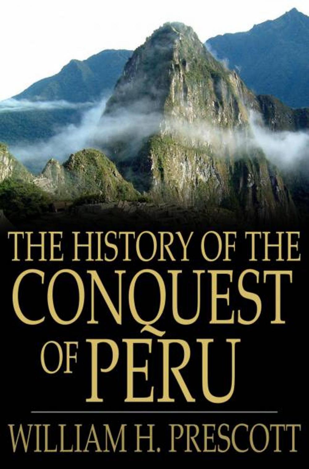 Big bigCover of The History of the Conquest of Peru
