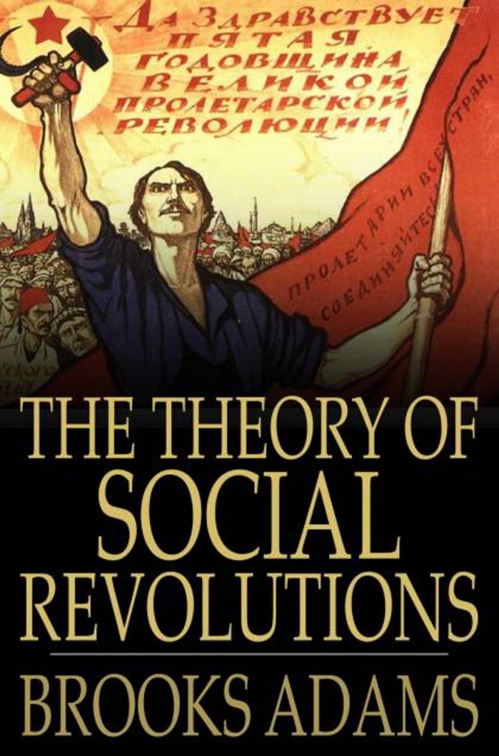 Big bigCover of The Theory of Social Revolutions