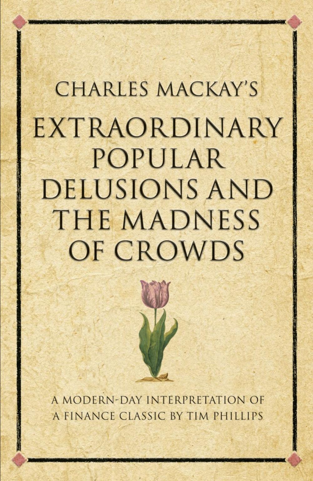 Big bigCover of Charles Mackay's Extraordinary Popular Delusions and the Madness of Crowds