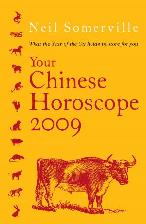 Book cover of Your Chinese Horoscope 2009: What the Year of the Ox Holds in Store for You
