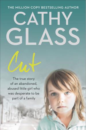 Cover of the book Cut: The true story of an abandoned, abused little girl who was desperate to be part of a family by Chris Dicken, Donny Wong