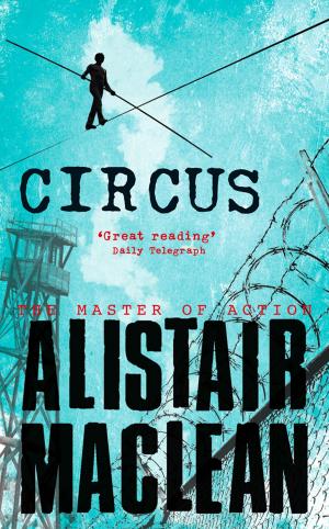 Cover of the book Circus by Alistair MacLean