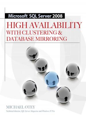 Cover of the book Microsoft SQL Server 2008 High Availability with Clustering & Database Mirroring by Ed Swick