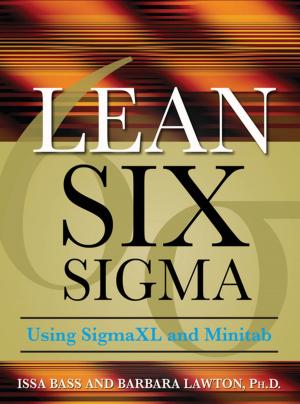 Cover of the book Lean Six Sigma Using SigmaXL and Minitab by Toby Velte, Anthony Velte, Robert C. Elsenpeter