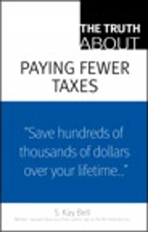 Cover of the book The Truth About Paying Fewer Taxes by Zed A. Shaw