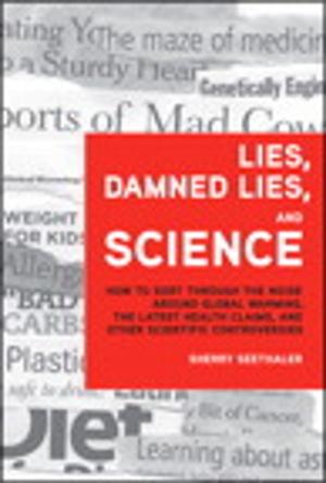 Book cover of Lies, Damned Lies, and Science