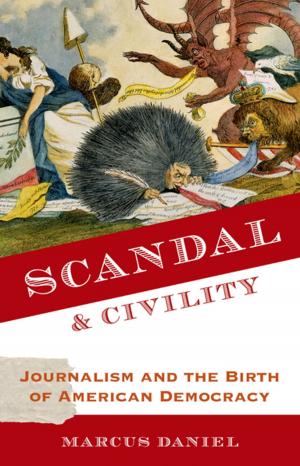 Cover of the book Scandal and Civility by Laurence D. Mueller, Casandra L. Rauser, Michael R. Rose