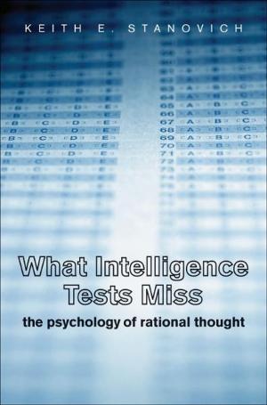 Cover of the book What Intelligence Tests Miss: The Psychology of Rational Thought by Susan Jacoby