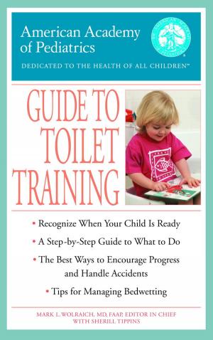Cover of the book The American Academy of Pediatrics Guide to Toilet Training by Voltaire