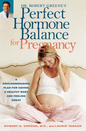 Book cover of Dr. Robert Greene's Perfect Hormone Balance for Pregnancy