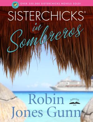 Cover of the book Sisterchicks in Sombreros by Tobin Smith