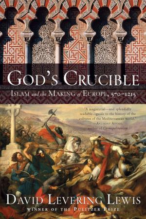 Cover of the book God's Crucible: Islam and the Making of Europe, 570-1215 by Edward L. Ayers