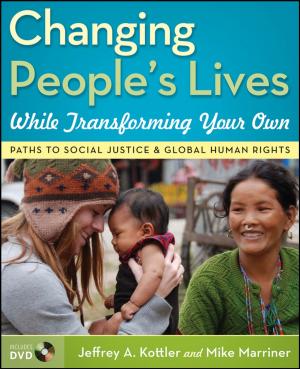 Cover of the book Changing People's Lives While Transforming Your Own by Moorad Choudhry