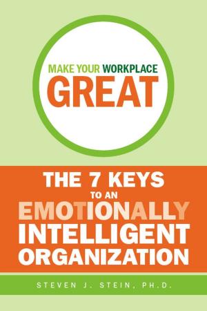 Cover of the book Make Your Workplace Great by Fiona Freeman, Chris Lloyd Mills, Shiva Sivasubramaniam, John Dickenson, Christian Thode