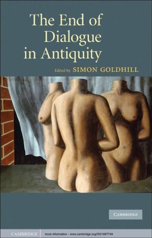 Cover of the book The End of Dialogue in Antiquity by 