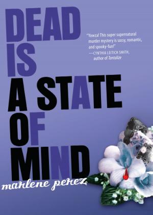 Cover of the book Dead Is a State of Mind by Gretchen Holt-Witt