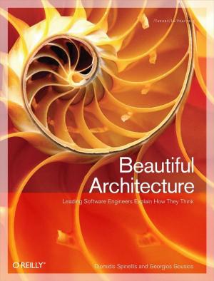 Cover of the book Beautiful Architecture by Glenn Block, Pablo Cibraro, Pedro Felix, Howard Dierking, Darrel Miller