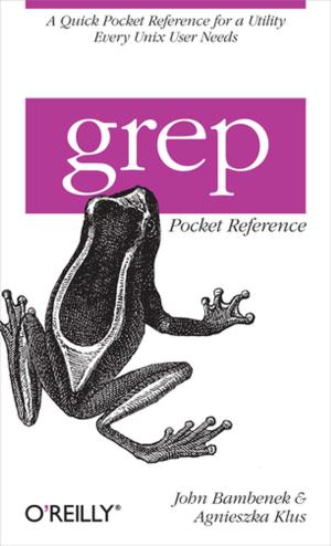 Cover of the book grep Pocket Reference by Bryan O'Sullivan, John Goerzen, Donald Bruce Stewart