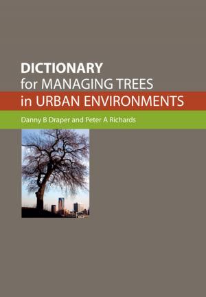 bigCover of the book Dictionary for Managing Trees in Urban Environments by 