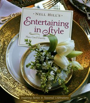 Cover of the book Nell Hill's Entertaining in Style by Bill Schorr