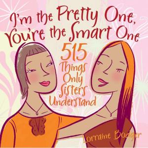 Cover of the book I'm the Pretty One, You're the Smart One by Lang Leav