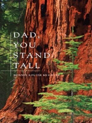 Cover of the book Dad, You Stand Tall by Greg Evans