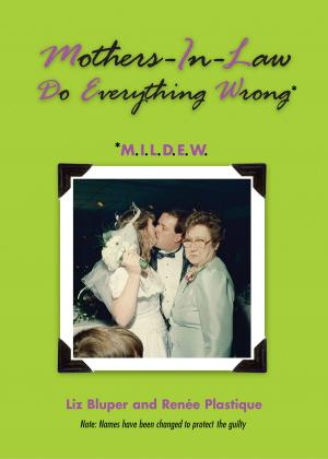 Cover of the book Mothers-In-Law Do Everything Wrong (MILDEW) by Andrew Larson