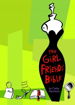 Cover of the book The Girlfriends' Bible by Jamie Reidy