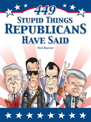 Cover of the book 449 Stupid Things Republicans Have Said by Sarah Cooper