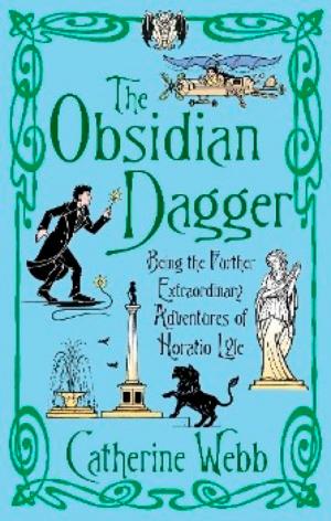 Cover of the book The Obsidian Dagger: Being the Further Extraordinary Adventures of Horatio Lyle by Quentin Bates