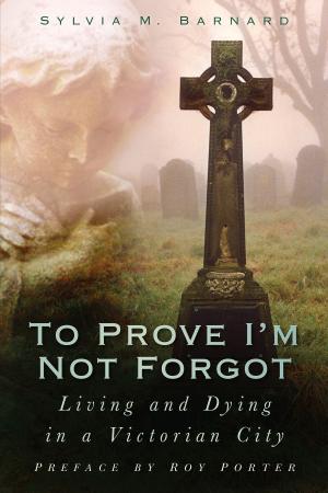 Cover of the book To Prove I'm Not Forgot by Michael B. Graham