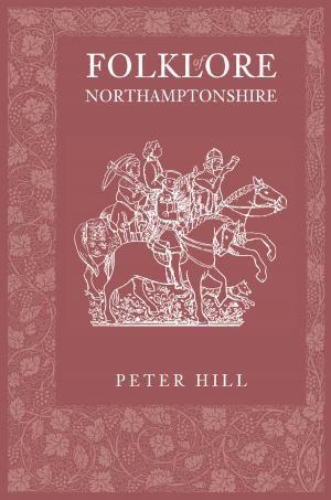 Cover of the book Folklore of Northamptonshire by Gordon Mitchell