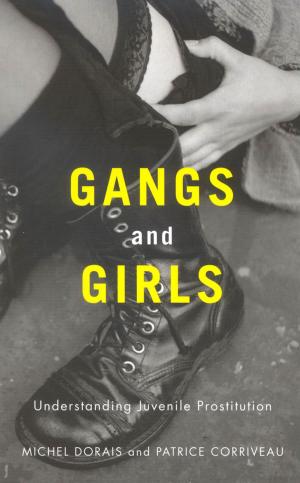 Cover of the book Gangs and Girls: Understanding Juvenile Prostitution by George Emery
