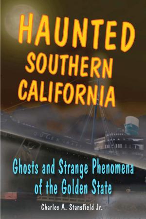 Cover of the book Haunted Southern California by Robert W. Black