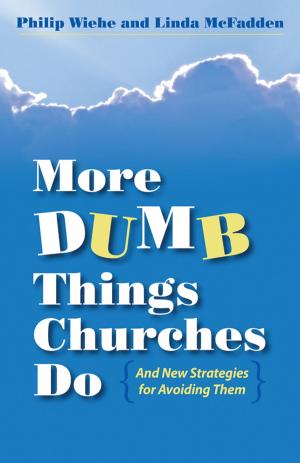 Cover of the book More Dumb Things Churches Do and New Strategies for Avoiding Them by Jeffrey L Bullock