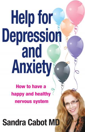 Cover of the book Help for Depression and Anxiety Hormones by Sandra Cabot MD, Magaret Jasinska ND