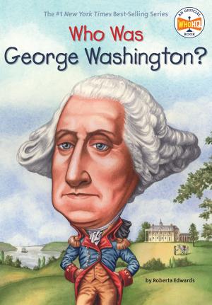 Cover of the book Who Was George Washington? by Meg Belviso, Pam Pollack, Who HQ