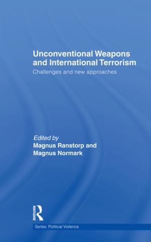 bigCover of the book Unconventional Weapons and International Terrorism by 