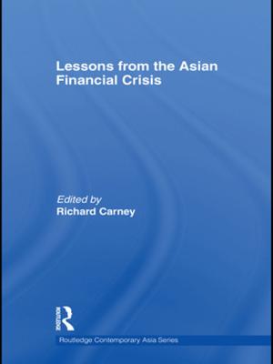 Cover of the book Lessons from the Asian Financial Crisis by Jacques Kemp, Andreas Schotter, Morgen Witzel