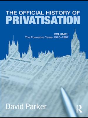 Cover of the book The Official History of Privatisation Vol. I by Michael Goldsmith