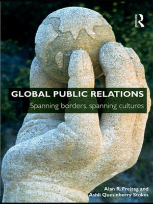 Cover of the book Global Public Relations by Leah Briones